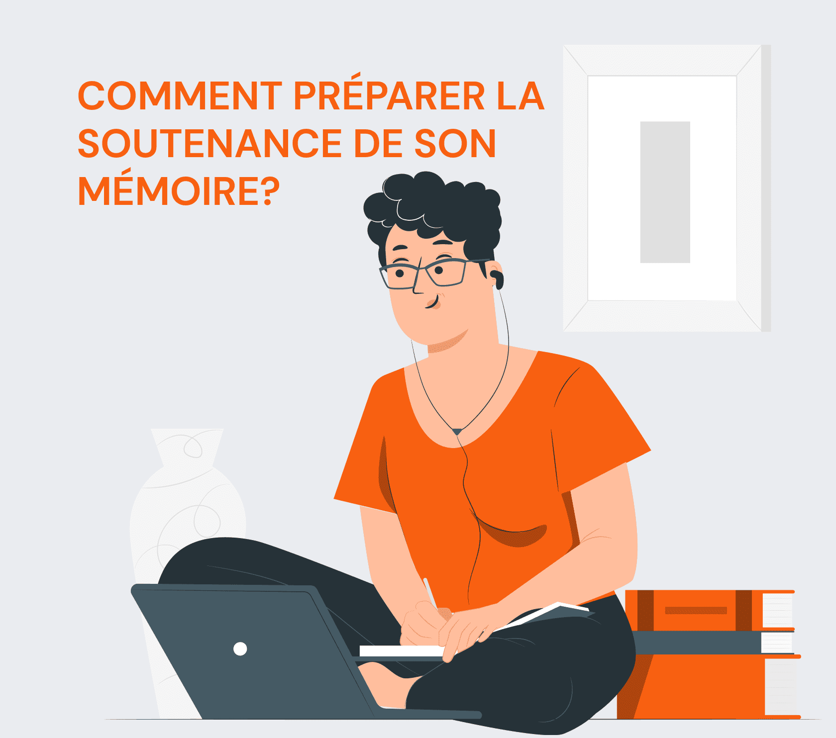  Comment préparer la soutenance de son mémoire?